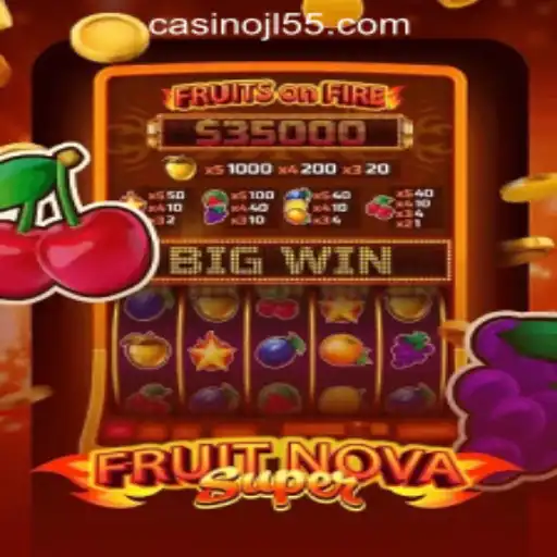 Discover the Thrilling World of FruitNovaSuper at Jl55 Online Casino